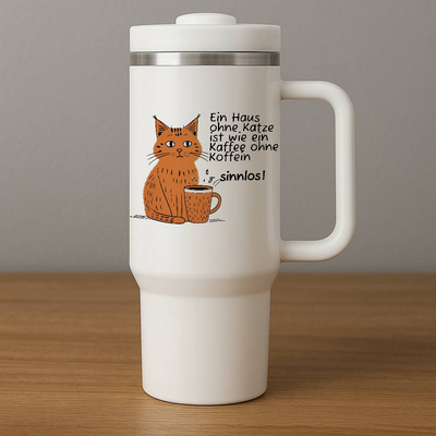 Ein Haus ohne Katze ist wie ein Kaffee ohne Koffein -sinnlos - Thermobecher