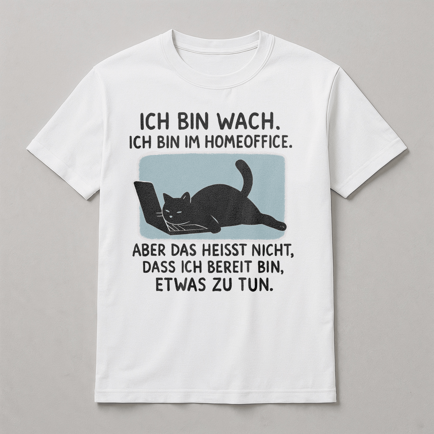 T-Shirt - Ich bin im Homeoffice
