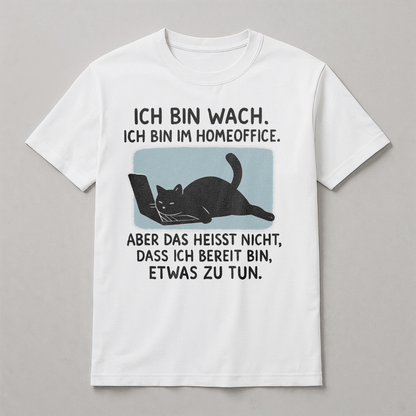 T-Shirt - Ich bin im Homeoffice