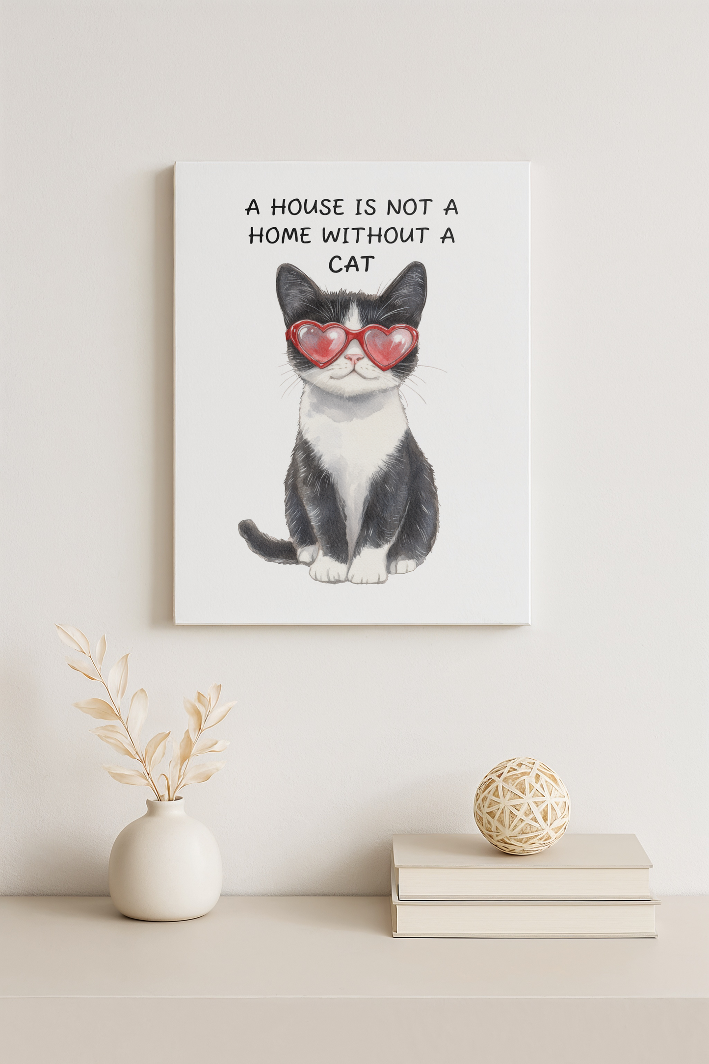 A House is not a home without a cat - Canvas 3:4